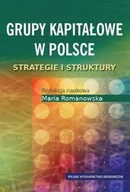 Ekonomia - Grupy kapitałowe w Polsce. Strategie i struktury - miniaturka - grafika 1