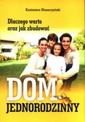 Poradniki hobbystyczne - Dlaczego warto oraz jak zbudować dom jednorodzinny Kazimierz Błaszczyński - miniaturka - grafika 1