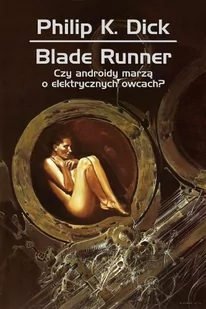 Rebis Blade runner Czy androidy marzą o elektrycznych owcach$452 - Science-fiction - miniaturka - grafika 1