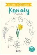 Poradniki hobbystyczne - Rysowanie w 10 krokach Kwiaty - miniaturka - grafika 1