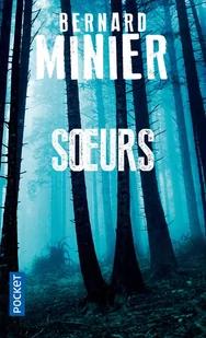 Pocket Bernard Minier - Soeurs - Pozostałe książki - miniaturka - grafika 1