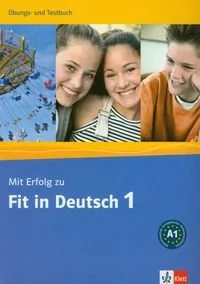 LektorKlett Mit Erfolg zu Fit in Deutsch 1 ćwiczenia i testy - LektorKlett