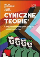 Filozofia i socjologia - Cyniczne Teorie. Książka autorów prowokacji Grievance Studies! Jak „cancel culture” i fałszywe narracje zdominowały media i świat nauki - Lindsay James Pluckrose Helen; - miniaturka - grafika 1