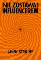 E-booki - literatura faktu - Nie zostawaj influencerem - miniaturka - grafika 1