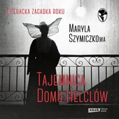 Audiobooki - kryminał, sensacja, thriller - Tajemnica Domu Helclów. Śledztwa profesorowej Szczupaczyńskiej - miniaturka - grafika 1