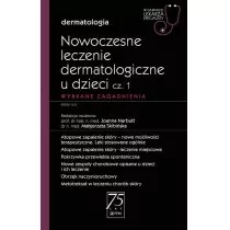 PZWL Nowoczesne leczenie dermatologiczne u dzieci cz. I. Wybrane zagadnienia. Narbutt Joanna, Skibińska Małgorzata