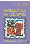 Nowik Matematyka na szóstkę 4 Zbiór zadań. Klasa 4 Szkoła podstawowa Matematyka - Stanisław Kalisz, Jan Kulbicki, Henryk Rudzki - Podręczniki dla szkół podstawowych - miniaturka - grafika 2