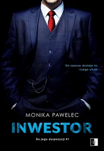 NieZwykłe Inwestor. Do jego dyspozycji. Tom 1 Monika Pawelec - Romanse - miniaturka - grafika 1