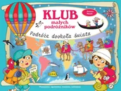 Baśnie, bajki, legendy - Klub małych podróżników Podróże dookoła świata - Joanna Myjak - miniaturka - grafika 1