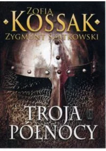 PAX Troja północy. Wyd. 5 - Zofia Kossak - Powieści - miniaturka - grafika 4