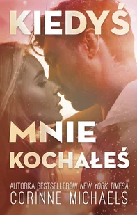 Kiedyś mnie kochałeś - Romanse - miniaturka - grafika 1
