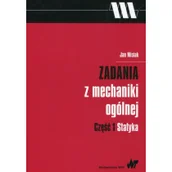 Technika - Wydawnictwo Naukowe PWN Zadania z mechaniki ogólnej Część 1 Statyka - miniaturka - grafika 1