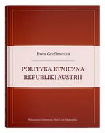 Polityka i politologia - UMCS Wydawnictwo Uniwersytetu Marii Curie-Skłodows Polityka etniczna Republiki Austrii Ewa Godlewska - miniaturka - grafika 1
