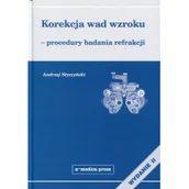 Książki medyczne - Alfa-Medica Press Korekcja wad wzroku - procedury badania refrakcji (wyd. II) - Andrzej Styszyński - miniaturka - grafika 1