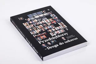 Droga do sukcesu. Polscy Przedsiębiorcy. Tom 3 - Biznes - miniaturka - grafika 1