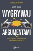 Poradniki hobbystyczne - Wygrywaj argumentami. Sztuka dyskusji, przekonywania i wystąpień publicznych - Mehdi Hasan - miniaturka - grafika 1