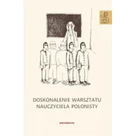 Pedagogika i dydaktyka - Doskonalenie warsztatu nauczyciela polonisty Anna Janus-Sitarz - miniaturka - grafika 1