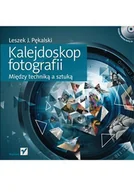 E-booki - poradniki - Kalejdoskop fotografii. Między techniką a sztuką - miniaturka - grafika 1