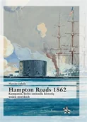 Historia świata - Hampton Roads 1862. Kampania, która zmieniła.. - Marcin Gubała - miniaturka - grafika 1
