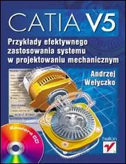 CATIA V5 Przykłady efektywnego zastosowania systemu w projektowaniu mechanicznym Andrzej Wełyczko - Grafika i DTP - miniaturka - grafika 1