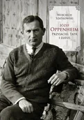 Biografie i autobiografie - Józef Oppenheim przyjaciel Tatr i ludzi - Szatkowski Wojciech - książka - miniaturka - grafika 1