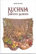 Książki o kulturze i sztuce - Kuchnia dawnych Słowian - Rafał Merski - miniaturka - grafika 1
