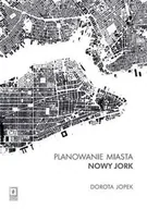 Książki o kulturze i sztuce - Planowanie miasta. Nowy Jork - miniaturka - grafika 1