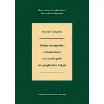 Tuszyński Michał Wpływ dostępno$168ci transportowej na rozwój gmin na przykładzie Gdyni