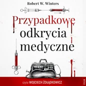 Audiobooki - literatura popularnonaukowa - Przypadkowe odkrycia medyczne - miniaturka - grafika 1