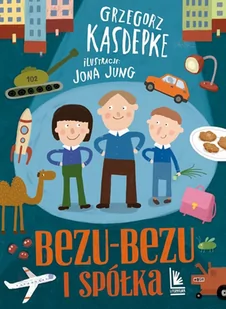 Grzegorz Kasdepke Bezu-bezu i spółka - Baśnie, bajki, legendy - miniaturka - grafika 1