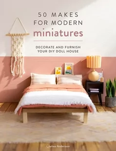 50 Makes for Modern Miniatures - Pozostałe książki - miniaturka - grafika 1
