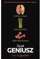 Zdrowie - poradniki - żyj jak geniusz. zadbaj o umysł, wzmocnij ciało, bądź nadzwyczajny - miniaturka - grafika 1