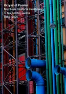 Książki o kulturze i sztuce - Muzeum. Historia Światowa Tom 3: Na podbój świata, 1850–2020 - miniaturka - grafika 1