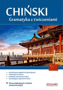 Edgard Chiński Gramatyka z ćwiczeniami Dla początkujących i średnio zaawansowanych - Kocyba Katarzyna, Kuziów Dorota - Pozostałe języki obce - miniaturka - grafika 1