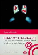 Książki o kulturze i sztuce - Reklamy telewizyjne i ich oddziaływanie na emocje dzieci w wieku przedszkolnym - miniaturka - grafika 1