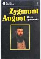 Biografie i autobiografie - Ludzie niezwykli Tom 1 Zygmunt August - miniaturka - grafika 1