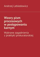 E-booki - poradniki - Wzory pism procesowych w postępowaniu karnym. Wybrane zagadnienia z praktyki prokuratorskiej - miniaturka - grafika 1
