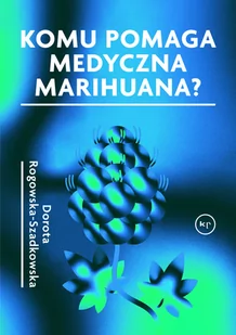 Wydawnictwo Krytyki Politycznej Komu pomaga medyczna marihuana$136 - Akcesoria medycyny naturalnej - miniaturka - grafika 2