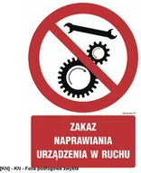 Tablice BHP - SIGNPROJECT GC056 - Zakaz naprawiania urządzenia w ruchu 350x525 - miniaturka - grafika 1