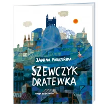 NASZA KSIĘGARNIA Szewczyk Dratewka - Janina Porazińska, Ewa Poklewska-Koziełło