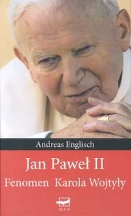 Jan Paweł II. Fenomen Karola Wojtyły - Religia i religioznawstwo - miniaturka - grafika 1