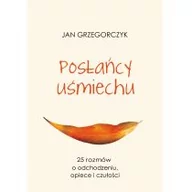 Publicystyka - Posłańcy Uśmiechu 25 Rozmów O Odchudzaniu Opiece I Czułości Jan Grzegorczyk - miniaturka - grafika 1