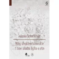 Książki o kulturze i sztuce - Sztachelska Jolanta Mity sienkiewiczowskie i inne studia tylko o nim - miniaturka - grafika 1