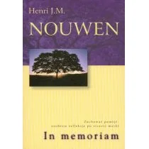 Salwator In memoriam. Zachować pamięć: osobiste refleksje po stracie matki - Nouwen Henri J.M. - Religia i religioznawstwo - miniaturka - grafika 1