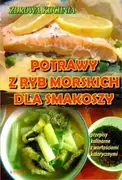 Książki kucharskie - ASTRUM Potrawy z ryb morskich dla smakoszy - miniaturka - grafika 1