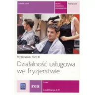 Podręczniki dla szkół zawodowych - Działaność usługowa we fryzjerstwie Podręcznik Tom 3 - miniaturka - grafika 1