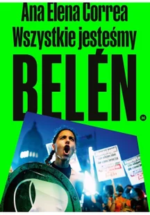 Wszystkie jesteśmy Belén - Felietony i reportaże - miniaturka - grafika 2