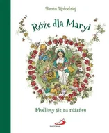 Religia i religioznawstwo - Róże dla Maryi. Modlimy się na różańcu - miniaturka - grafika 1