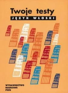 Twoje Testy. Język Włoski - Książki do nauki języka włoskiego - miniaturka - grafika 1