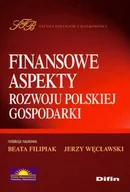 Finanse, księgowość, bankowość - Finansowe Aspekty Rozwoju Polskiej Gospodarki - miniaturka - grafika 1